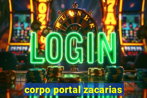 corpo portal zacarias